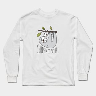 Super mama Sloth Long Sleeve T-Shirt